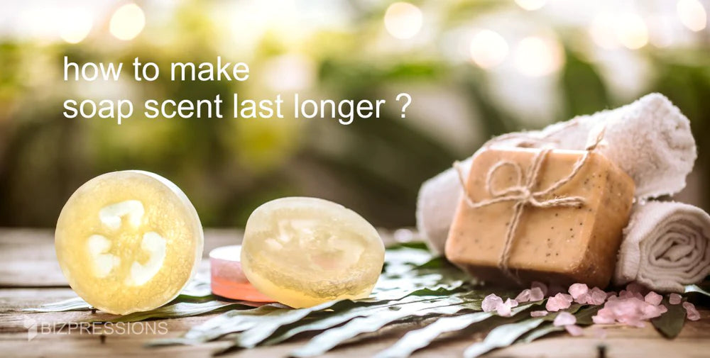 how to make soap scent last longer ?